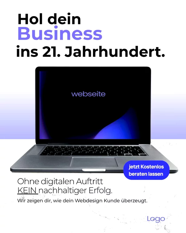 Social-Media-Post für Webdesign-Business: Laptop mit dunklem Bildschirm und Schriftzug 'webseite' vor lila Farbverlauf, große Überschrift 'Hol dein Business ins 21. Jahrhundert', dazu Text über digitalen Auftritt und Button 'jetzt kostenlos beraten lassen', unten Platzhalter-Logo.
